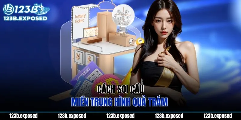 Cách soi cầu miền Trung hình quả trám 