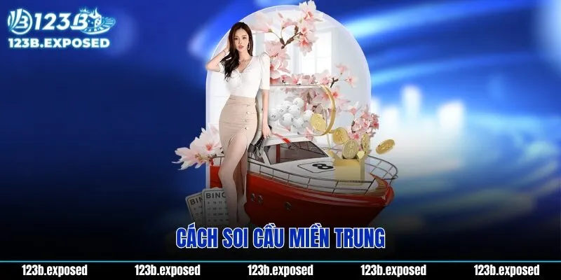 Cách soi cầu miền Trung