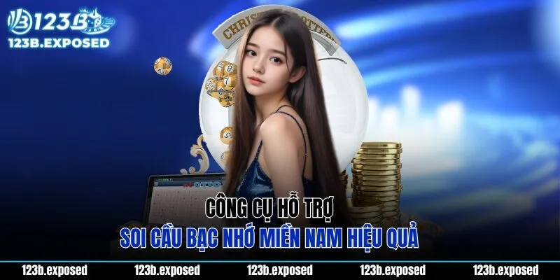 Công cụ hỗ trợ soi cầu bạc nhớ miền Nam hiệu quả